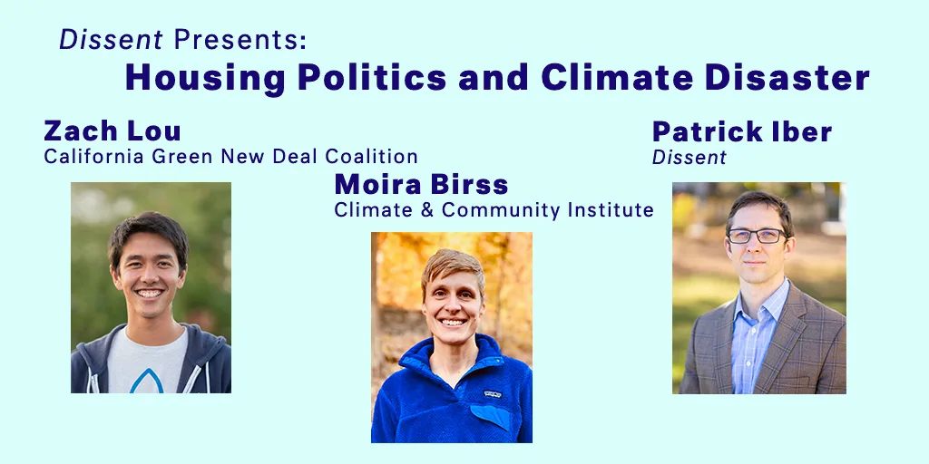 [BAY AREA EVENT | June 26] Housing Politics and Climate Disaster - Dissent Magazine